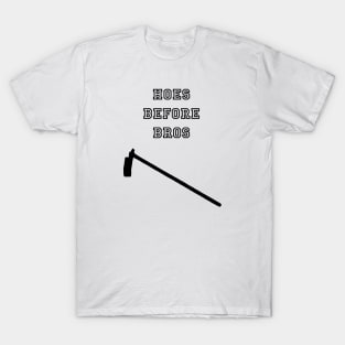 Hoes Before Bros T-Shirt